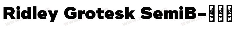 Ridley Grotesk SemiB字体转换